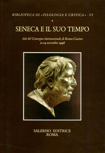 Atti del Convegno: - Seneca e il suo tempo.