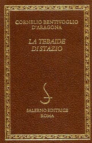 Stazio (nella versione di Cornelio Bentivoglio D'Aragona). - La Tebaide.