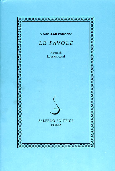 Faerno,Gabriele (Cremona nel 1510-1560) - Le favole.