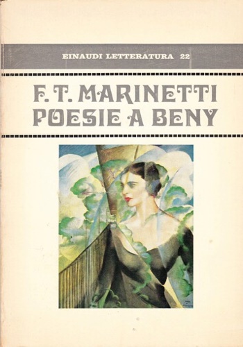 Marinetti,Filippo Tommaso. - Poesie a Beny.