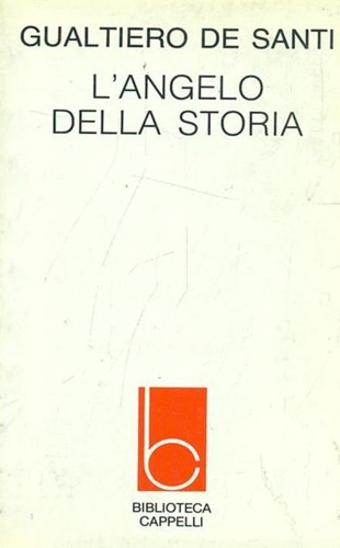 De Santi,Gualtiero. - L'Angelo della storia.