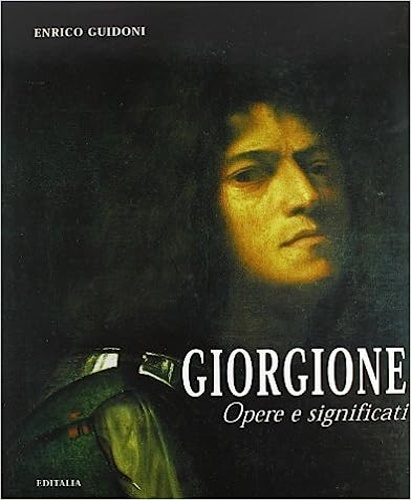 Guidoni,Enrico. - Giorgione. Opere e significati.