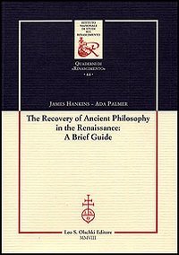Hankins, James. Palmer, Ada. - The Recovery of Ancient Philosophy in the Renaissance. A Brief Guide.