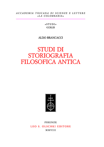 Brancacci, Aldo. - Studi di storiografia filosofica antica.