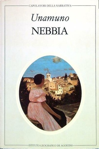 Unamuno, Miguel de. - Nebbia.