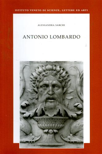 Sarchi,Alessandra. - Antonio Lombardo.