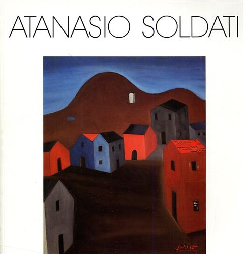 Bianchino,Giorgio. - Atanasio Soldati. (Parma, 18961953)  stato un