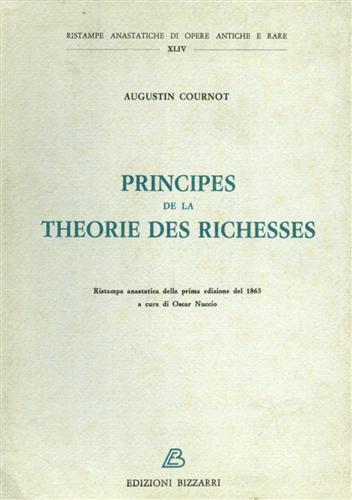 Cournot,Augustin. - Principes de la theoria des richesses.