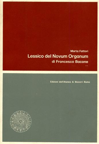 Fattori,Marta. - Lessico del Novum organum di Francesco Bacone. Vol.II: Index locorum, Lista di frequenza, Distribuzione dei lemmi.