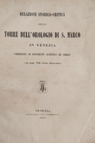 -- - Relazione storico-critica della Torre dell'Orologio di S.Marco in Venezia.