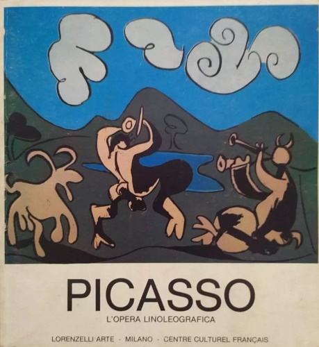 Catalogo della Mostra: - Picasso:l'opera linoleografica.