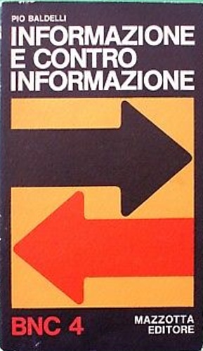 Baldelli,Pio. - Informazione contro informazione.