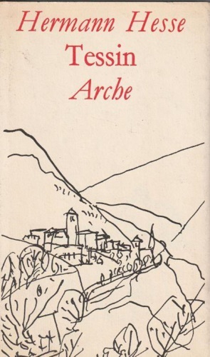 Hesse,Hermann. - Tessin.
