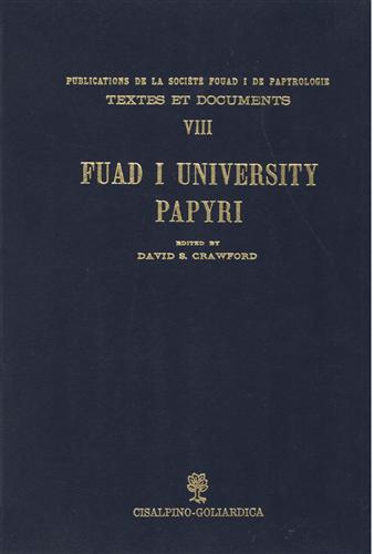 Crawford,David S.(edited by). - Fuad I University Papyri.