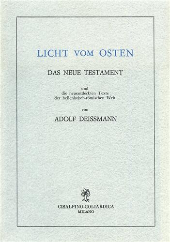 Deissmann,Adolf. - Licht vom Osten. Das neue Testament und die neuentdeckten Texte der hellenistich-romischen Welt.