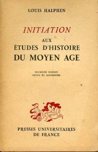 Halphen,Louis. - Initiation aux etudes d'histoire du Moyen Age.