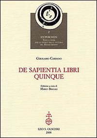 Cardano,Girolamo. - De Sapientia libri quinque.