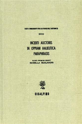 Gualandri,Isabella.(nunc primum edidit). - Incerti auctoris in Oppiani Halieutica paraphrasis.