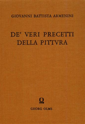 Armenini,Giovanni Battista. - De' veri precetti della pittura libri tre.