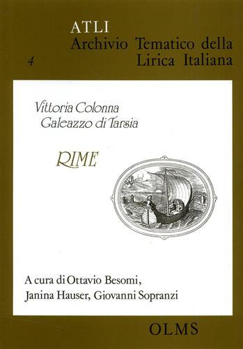 -- - Archivio Tematico della Lirica Italiana. Vittoria Colonna.Galeazzo Di Tarsia. Rime.