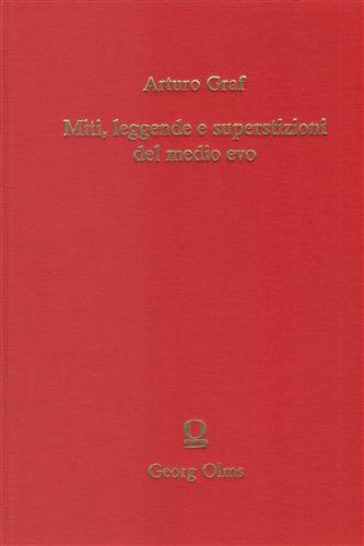 Graf,Arturo. - Miti, leggende e superstizioni del Medio Evo.