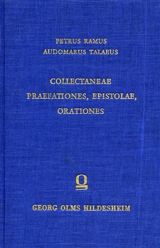 Ramus,Petrus, Talaeus, Audomarus. - Collectaneae praefationes, epistolae, orationes.
