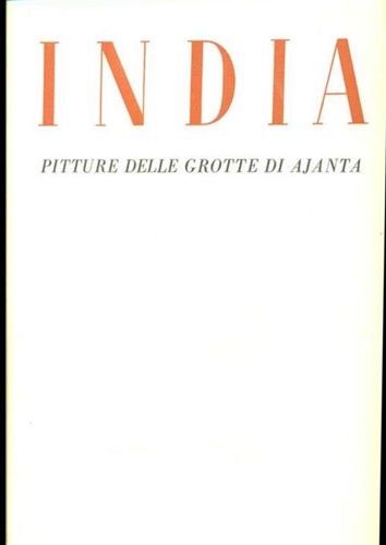 Singh,Madanjeet. - India. Pitture delle grotte di Ajanta.