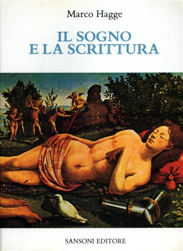 Hagge,Marco. - Il sogno e la scrittura. Saggio di onirologia letteraria.