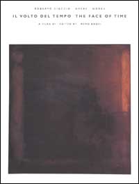 Ciaccio,Roberto. - Il volto del tempo. The face of time. Opere-Works.