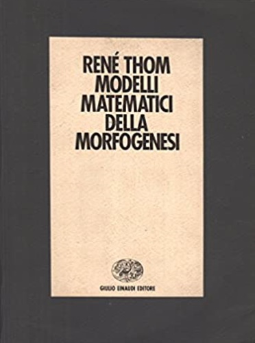 Thom,Ren. - Modelli matematici della morfogenesi.
