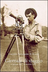 Savorgnan di Brazz,Giacomo. - Giornale di viaggio (1 gennaio 1883 - 31 Dicembre 1885).