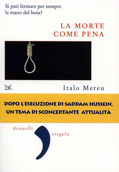 Mereu,Italo. - La morte come pena. Saggio sulla violenza legale.
