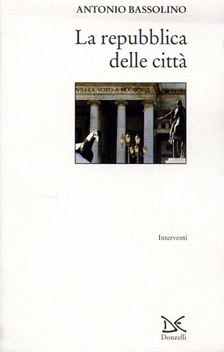 Bassolino,Antonio. - La repubblica delle citt.