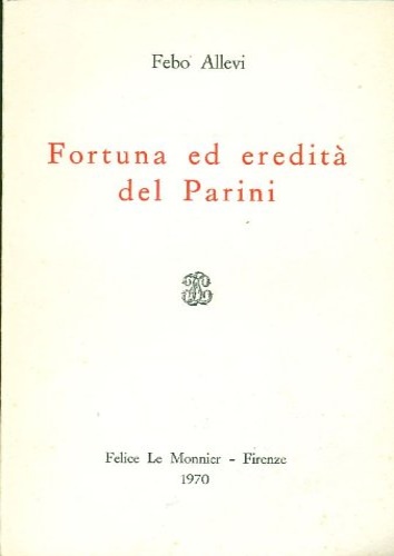 Allevi,Febo. - Fortuna ed eredit del Parini.