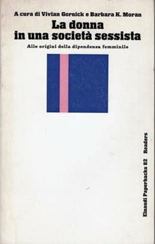 -- - La donna in una societ sessista. Alle origini della dipendenza femminile.