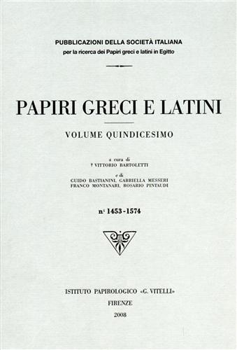 -- - Papiri Greci e Latini n.1453-1574. Volume quindicesimo.