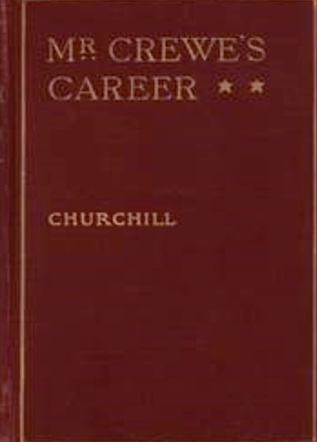 Churchill,Winston. - Mr. Crewe's Career.