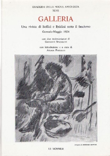 -- - Galleria. Una rivista di Soffici e Baldini sotto il fascismo. Gennaio-Maggio 1924.