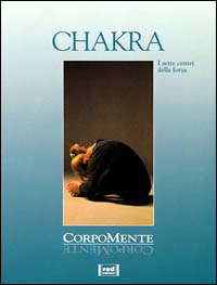 Vollmar,Klausbernd. - Chakra. I sette centri della forza. / Aumentare la nostra vitalit.