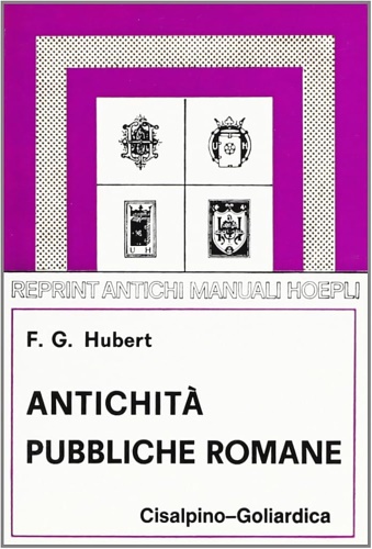 Hubert,F.G. - Antichit Pubbliche Romane.