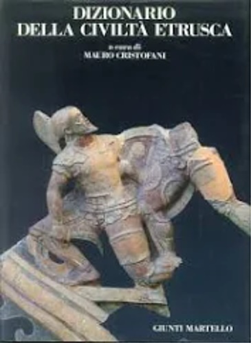 Cristofani,Mauro (a cura di). - Dizionario della Civilt Etrusca.