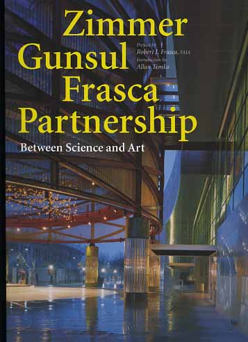-- - Zimmer Gunsul Frasca Partnership. Between Science and Art.