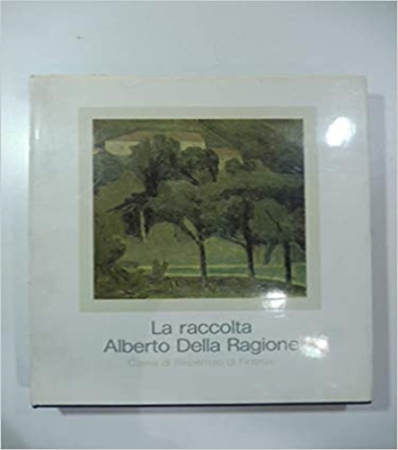 -- - La raccolta Alberto Della Ragione.