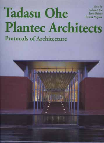 -- - Tadasu Ohe. Plantec Architects. Protocols of Architecture.