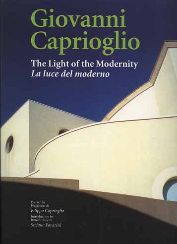 -- - Giovanni Caprioglio. The Light of the Modernity. La luce del moderno.