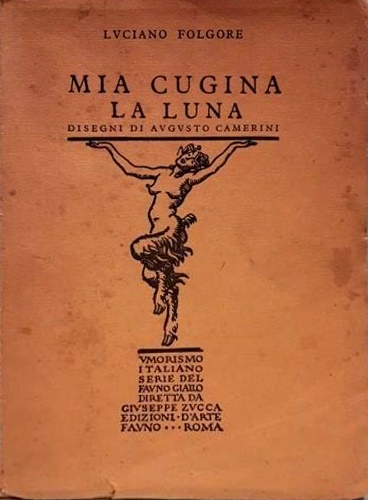 Folgore,Luciano. - Mia cugina la luna.
