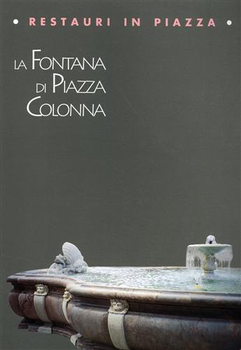 Lio,Anna (a cura di). - La Fontana di Piazza Colonna.