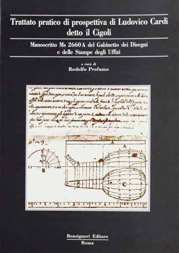 Profumo,Rodolfo (a cura di). - Trattato pratico di prospettiva di Ludovico Cardi detto il Cigoli.