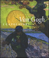 Thomson,Belinda. - Van Gogh. I capolavori.