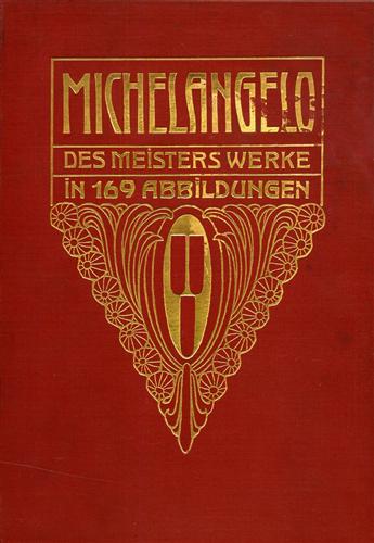 -- - Michelangelo Buonarroti . Des Meisters Werke in 166 Abbildungen.